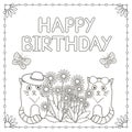 Happy Birthday card with flowers, cats and butterflies. Coloring page