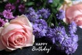 Happy Birthday. Happy birthday card and greeting concept with bouquet of beautiful pink rose and little purple daisy flowers.