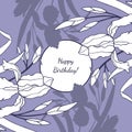 Happy Birthday - card. iris flower with buds and leaves. eps10 vector illustration. hand drawing