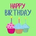 Happy Birthday card with muffins and candles, on green backgound. Royalty Free Stock Photo