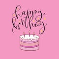 Happy Birthday card with sweet cake. Printable design on pink background. Greeting calligraphic card for birthday event
