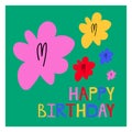 Happy birthday. Colorful hand drawn lettering phrase, quote with floral design. Vector illustration, card template Royalty Free Stock Photo