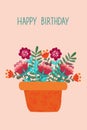 Happy birthday, Cute pot with flowers and lettering, template for card and your design