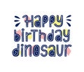 Happy birthday dinosaur card. Bright holiday present