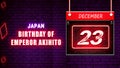 Happy Birthday of Emperor Akihito of Japan, 23 December. World National Days Neon Text Effect on bricks background