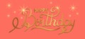 Happy birthday golden text hand lettering, colorful typography design, greetings card on a coral background. Vector Royalty Free Stock Photo