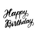 Happy Birthday. Greeting card. Calligraphy, lettering. Hand drawn, design element. Text banner, invitation, postcard. Birthday Royalty Free Stock Photo