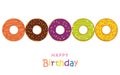 Happy birthday greeting card with colorful donuts and sprinkles Royalty Free Stock Photo