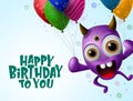 Happy birthday greeting card vector background. Scary monster character holding colorful balloons Royalty Free Stock Photo