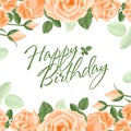 Happy birthday greeting card. Vector concept with ivory roses, leaves and happy birthday text. Card, banner, poster for girls,