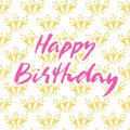 Happy birthday hand drawn vector lettering design. Perfect for greeting card.