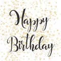 Happy birthday hand lettering. Vector greeting card. Original calligraphic phrase