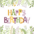 Happy birthday handwritten lettering multicolored illustration with flowers and plants.