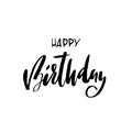 Happy birthday inscription. Greeting card with calligraphy. Hand drawn design. Black and white illustration. Royalty Free Stock Photo