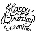 Happy birthday Jasmine name lettering