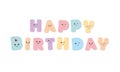 Happy birthday. Kawaii bold colorful letters. Cute stickers emoticons.