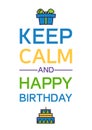 Happy Birthday And Keep Calm Royalty Free Stock Photo