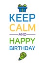 Happy Birthday And Keep Calm Royalty Free Stock Photo