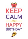 Happy Birthday And Keep Calm Royalty Free Stock Photo