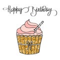 Happy birthday lettering and hand drawn cupcake. Greeting card, poster, typographic design, print. Illustration Royalty Free Stock Photo