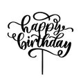 Happy Birthday lettering vector cake topper, Template for laser or milling cut, scrap booking, poster, textile, gift