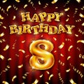 8 Happy Birthday message made of golden inflatable balloon eight letters isolated on red background fly on gold ribbons with Royalty Free Stock Photo