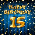 15 Happy Birthday message made of golden inflatable balloon fifteen letters isolated on blue background fly on gold ribbons with