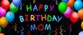 Happy Birthday Mom Balloons , Banner Royalty Free Stock Photo