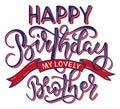 Happy Birthday My Lovely Brother colored text with ribbon isolated on white background, vector stock illustration