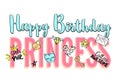 Happy Birthday Princess lettering with girly doodles and hand drawn phrases for card design, girl`s t-shirt print, posters. Royalty Free Stock Photo