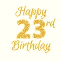 Happy birthday 23rd glitter greeting card