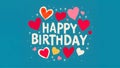 Happy birthday sentiment conveyed card adorned with charming hearts