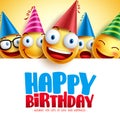 Happy birthday smileys vector background design with yellow funny and happy emoticons