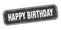 happy birthday stamp. happy birthday square grungy isolated sign.