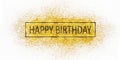 Happy birthday text on scattered gold sparkles