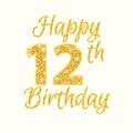 Happy birthday 12th glitter greeting card