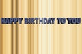 Happy Birthday to You Royalty Free Stock Photo