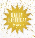 Happy birthday to you text quote with golden party confetti