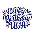 Happy Birthday USA. Fourth of July hand lettering Royalty Free Stock Photo