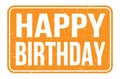 HAPPY BIRTHDAY, words on orange rectangle stamp sign