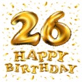 Happy birthday 26 years anniversary joy celebration. 3d Illustration with brilliant gold balloons & delight confetti for your uniq Royalty Free Stock Photo