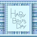 Happy boss day invitation card Royalty Free Stock Photo