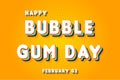 Happy Bubble Gum Day, February 03. Calendar of February Retro Text Effect, Vector design Royalty Free Stock Photo