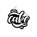 Happy cake day, lettering typography.