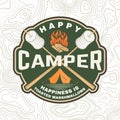 Happy camper patch. Happiness is toasted marshmallows. Vector. Vintage typography design with camping tent, campfire