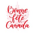 Happy Canada day vector card in french. Bonne fete Canada. Handwritten lettering with maple. Royalty Free Stock Photo