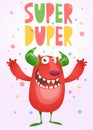 Happy cartoon red monster postcard with Super-Duper text bubble.