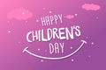 Happy Childrens Day greeting card, banner or poster. World family holiday event design with title and clouds. Vector Royalty Free Stock Photo