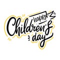 Happy Childrens day hand drawn vector lettering. Isolated on white background. Royalty Free Stock Photo