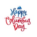 Happy Columbus Day. Calligraphy